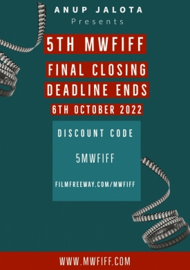 Anup Jalota Presents 5th Moonwhite Films International Film Fest - MWFIFF  Final Closing DEADLINE 6th October 2022.